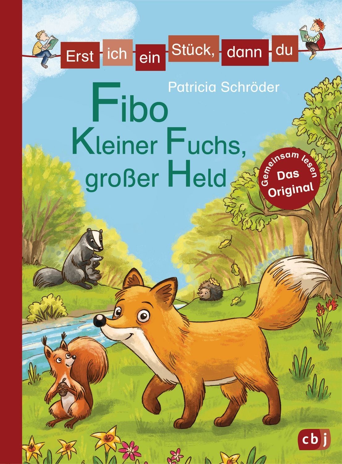 Erst ich ein Stück, dann du - Fibo – Kleiner Fuchs, großer Held / Patricia Schröder, Für das gemeinsame Lesenlernen ab der 1. Klasse