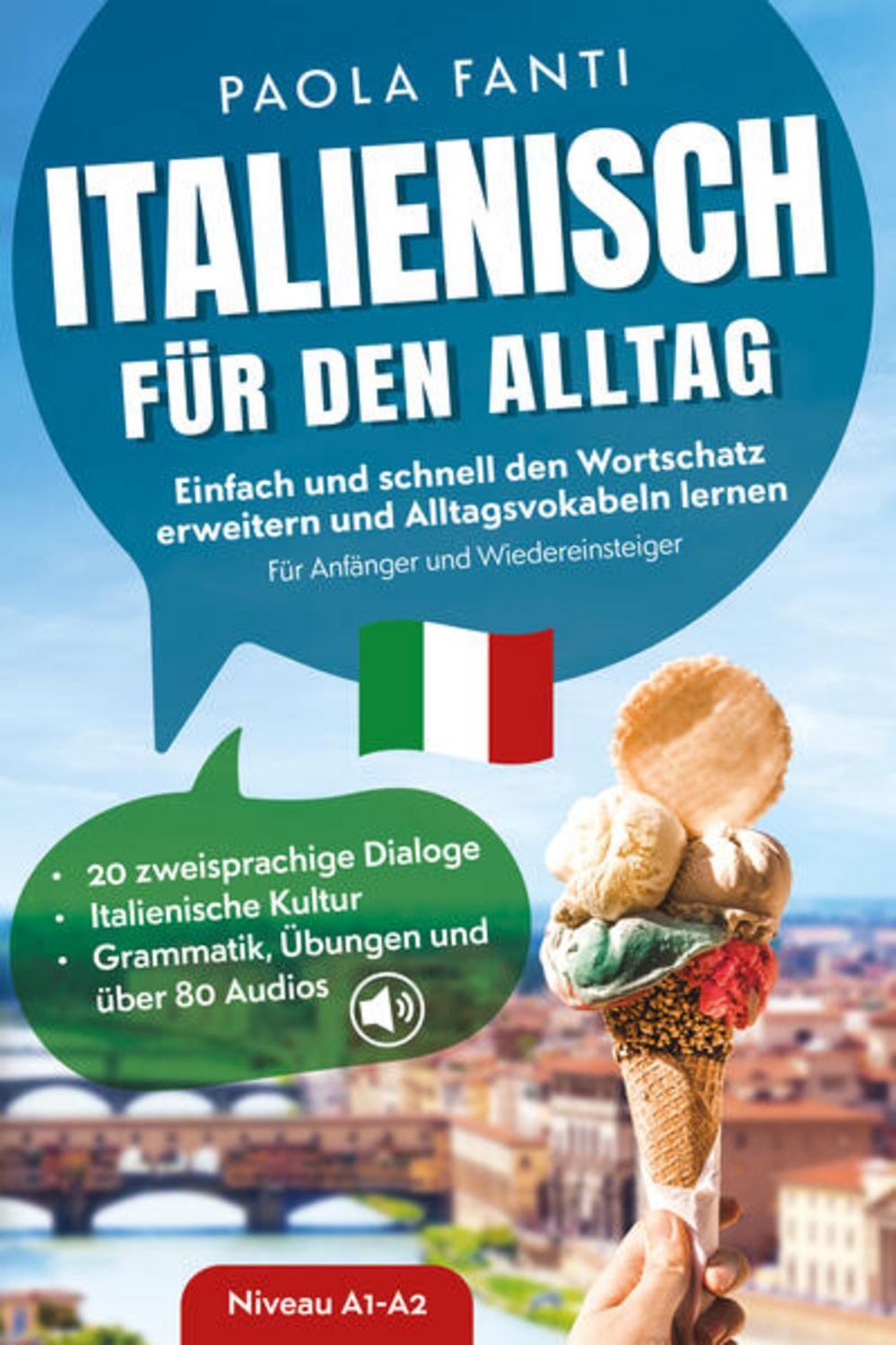 Italienisch für den Alltag, Einfach und schnell den Wortschatz erweit / Paola Fanti