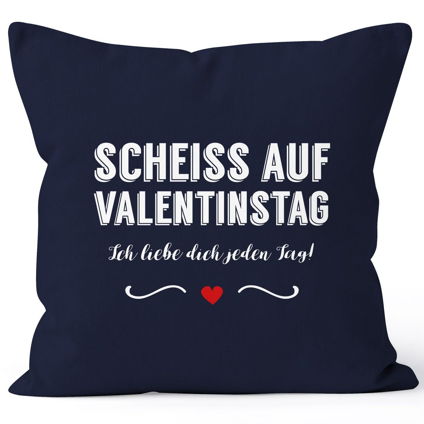 MoonWorks Dekokissen Kissen-Bezug Scheiß auf Valentinstag Ich liebe dich jeden Tag Kissen-Hülle Deko-Kissen Baumwolle MoonWorks® navy