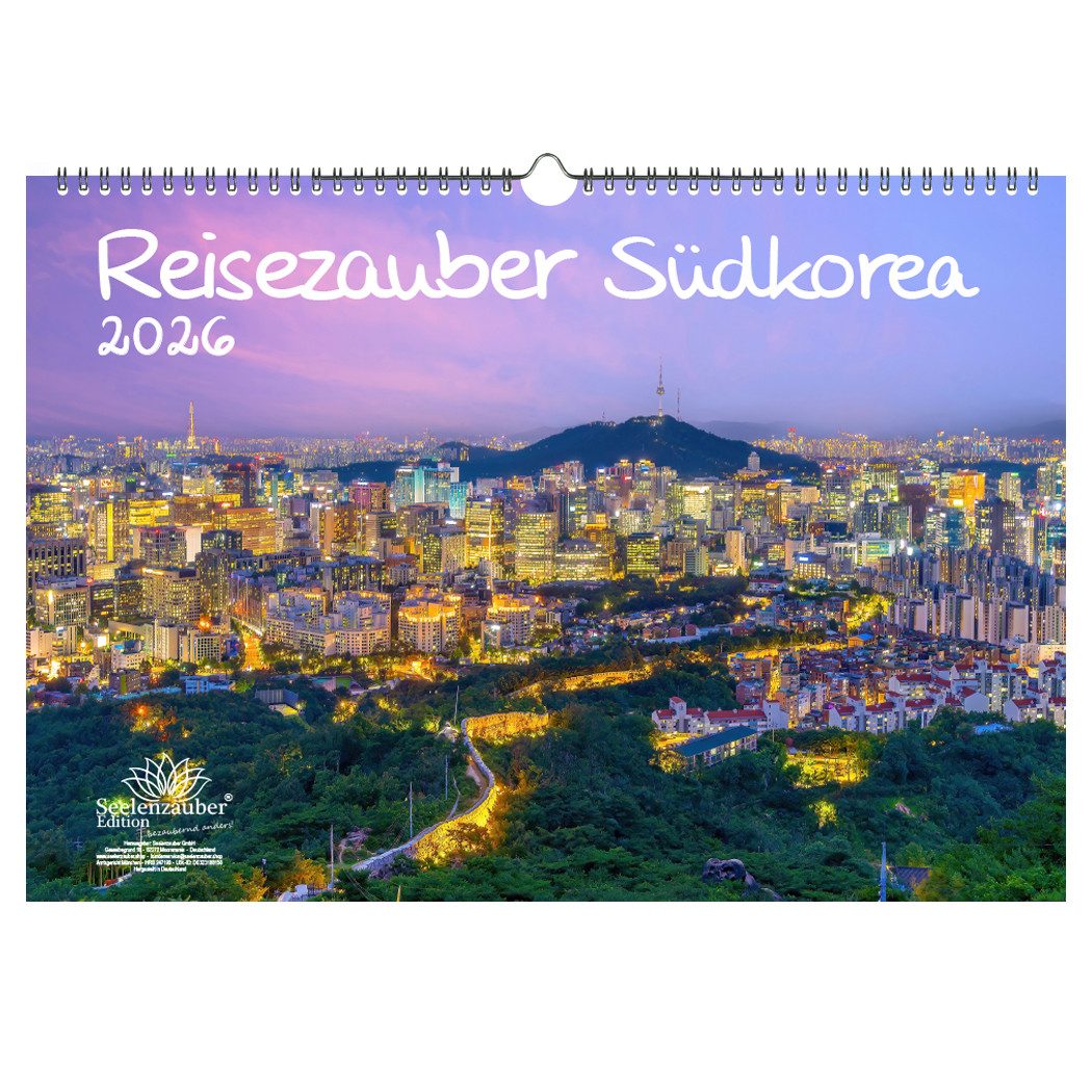 Seelenzauber Wandkalender Reisezauber Südkorea DIN A3 Kalender für 2026 Seoul Asien K-Pop Urlaub
