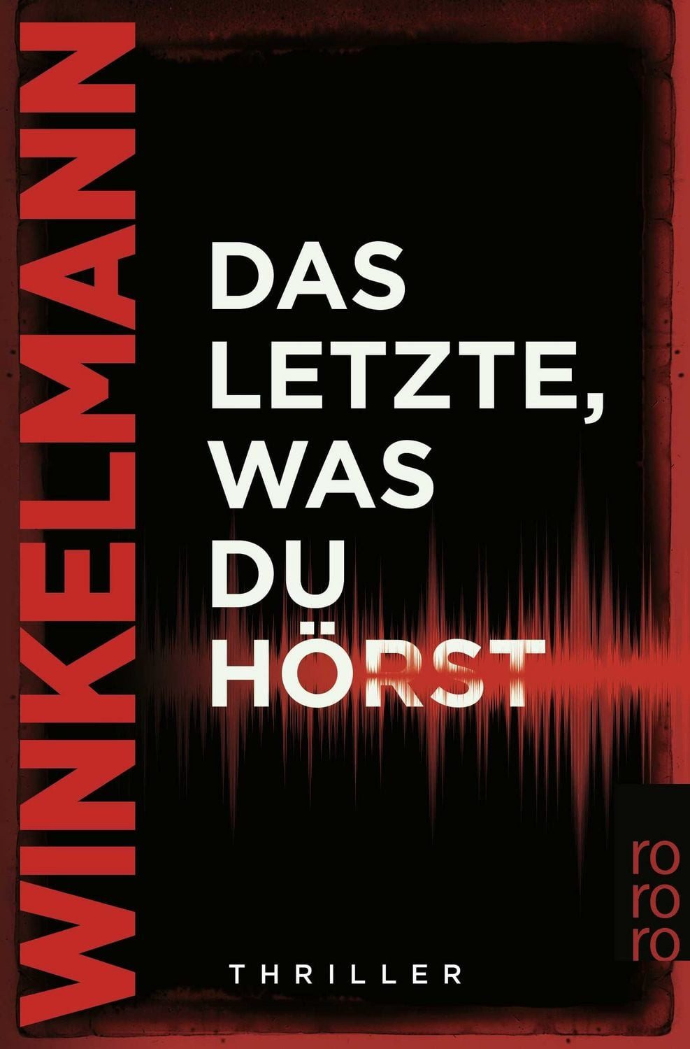 Belletristik Das Letzte, was du hörst Andreas Winkelmann