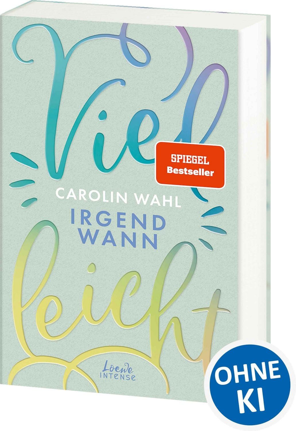 Vielleicht irgendwann (Vielleicht-Trilogie, Band 3) / Carolin Wahl, Erlebe diesen romantisch-turbulenten New Adult-Roman von SPIEGEL-Bestsellerautorin Carolin Wahl - TikTok made me buy it!, SPIEGEL-Bestseller