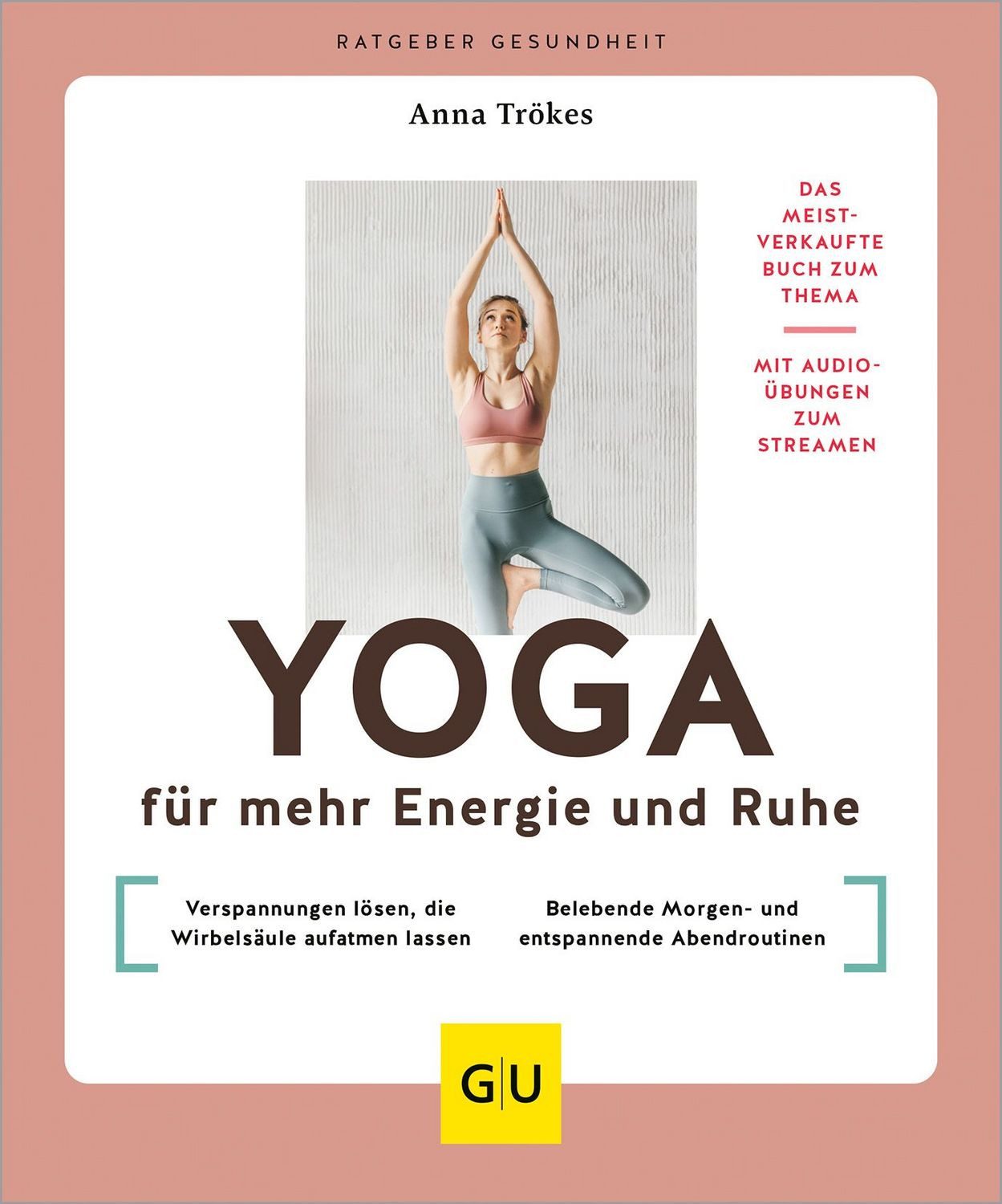 Yoga für mehr Energie und Ruhe / Anna Trökes