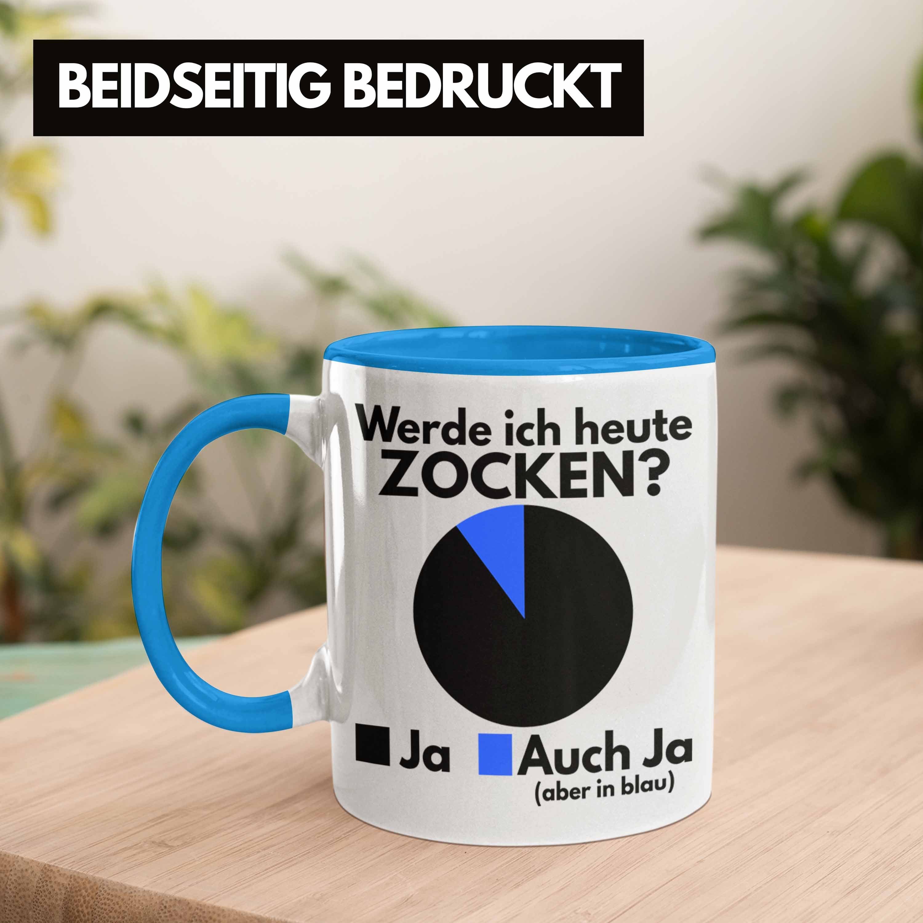 Gamer Lustige Werde Heute Trendation Tasse - Blau Ich Zocken Zocker Tasse Trendation Geschenk