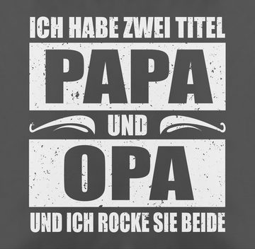 Shirtracer Dekokissen Ich habe zwei Titel Papa und Opa / simpel - weiß, Vatertagsgeschenk Kissen