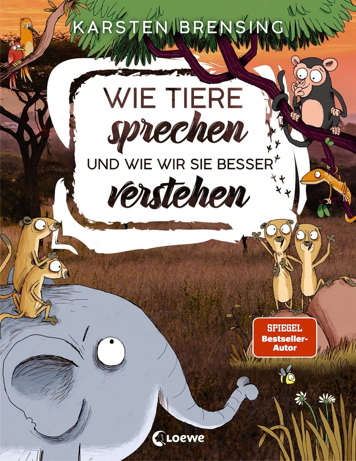 Kinderbuch Wie Tiere sprechen - und wie wir sie besser verstehen Sachbuch für Kin Karsten Brensing