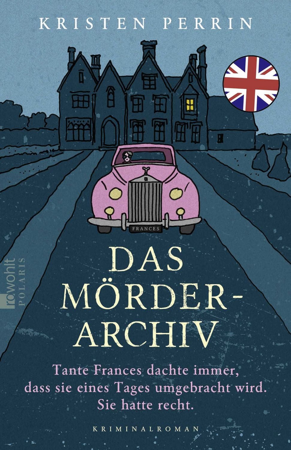 Das Mörderarchiv / Kristen Perrin, Tante Frances dachte immer, dass sie eines Tages umgebracht wird. Sie hatte recht.