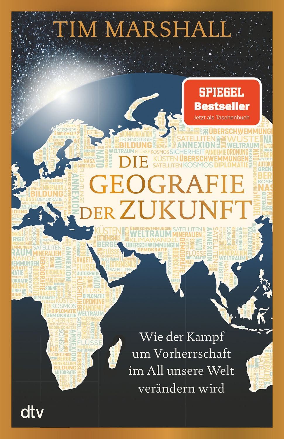 Die Geografie der Zukunft Wie der Kampf um Vorherrschaft im All unsere / Tim Marshall, X
