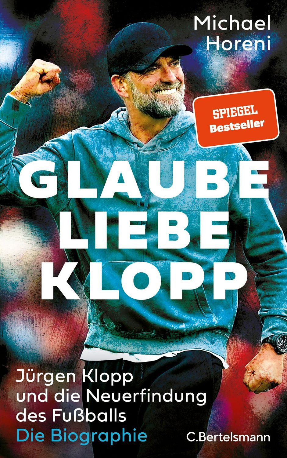Glaube, Liebe, Klopp / Michael Horeni