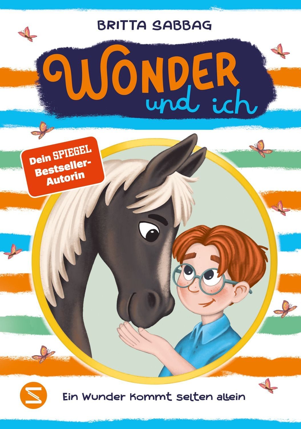 Wonder und ich. Ein Wunder kommt selten allein (Band 2) / Britta Sabbag, Band 1 ist nominiert für den Deutschen Kinderbuchpreis 2025!, Eine Pferde-Freundschaftsgeschichte von Beststellerautorin Britta Sabbag, Für Kinder ab 8