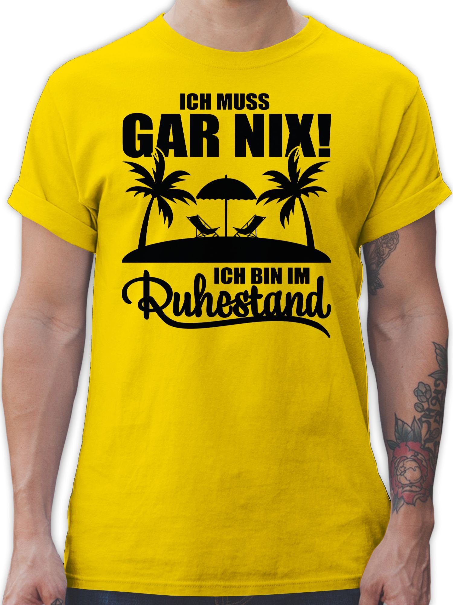 nix Ruhestand Gar Geschenk Gelb muss Ich Rentner 2 Ich im bin T-Shirt Shirtracer