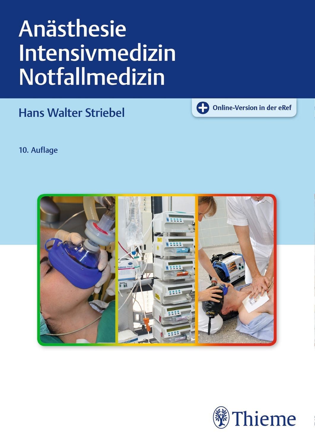 Anästhesie Intensivmedizin Notfallmedizin / Hans Walter Striebel