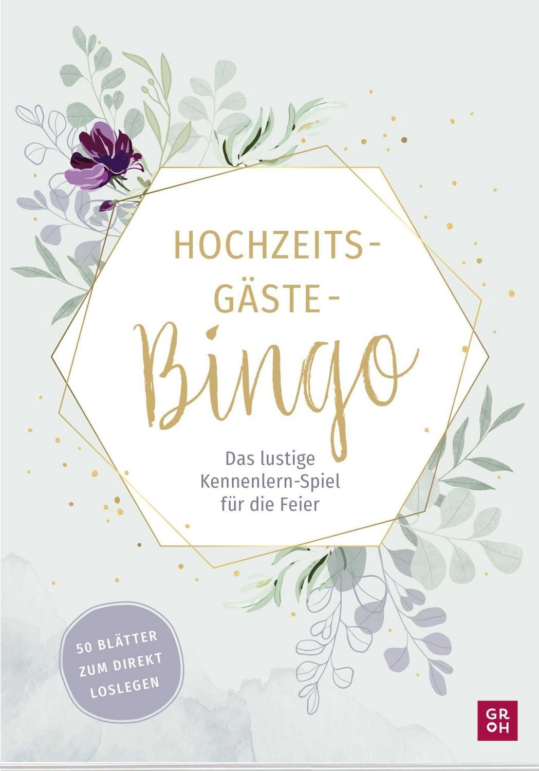 Hochzeits-Gäste-Bingo / diverse, Das lustige Kennenlern-Spiel für die Feier, Ganz ohne Vorbereitung – Lustiges Hochzeitsspiel für Gäste mit 50 Vorlagen zum direkt Loslegen