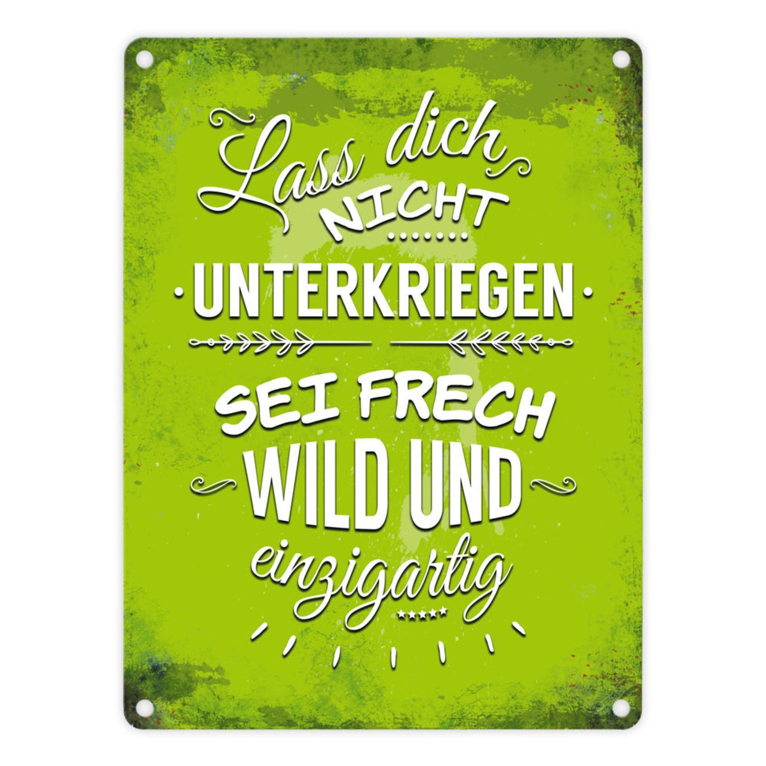 Metallschild Metallschild mit Spruch: Lass dich nicht unterkriegen Blechschild