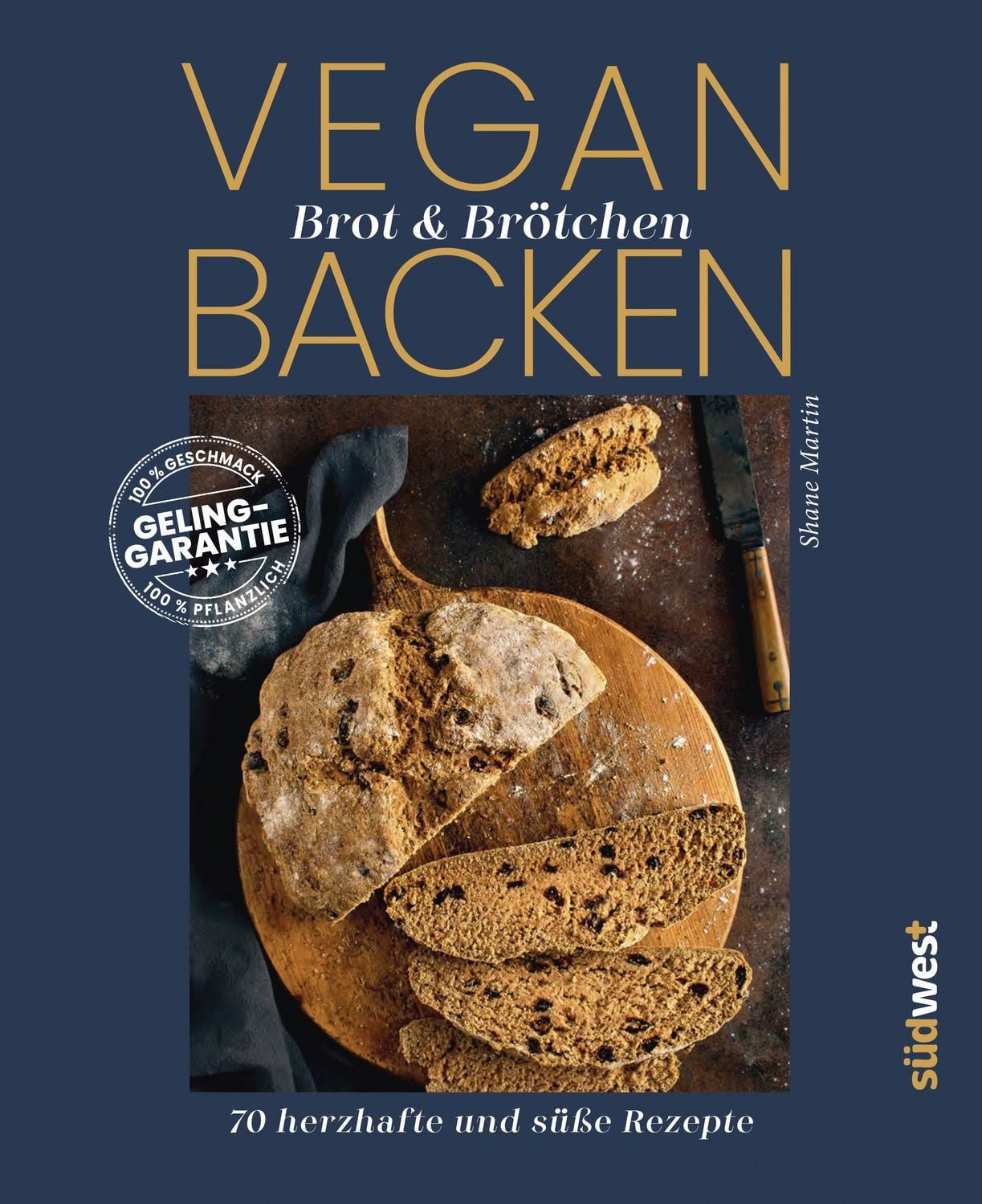 Vegan Brot & Brötchen backen / Shane Martin
