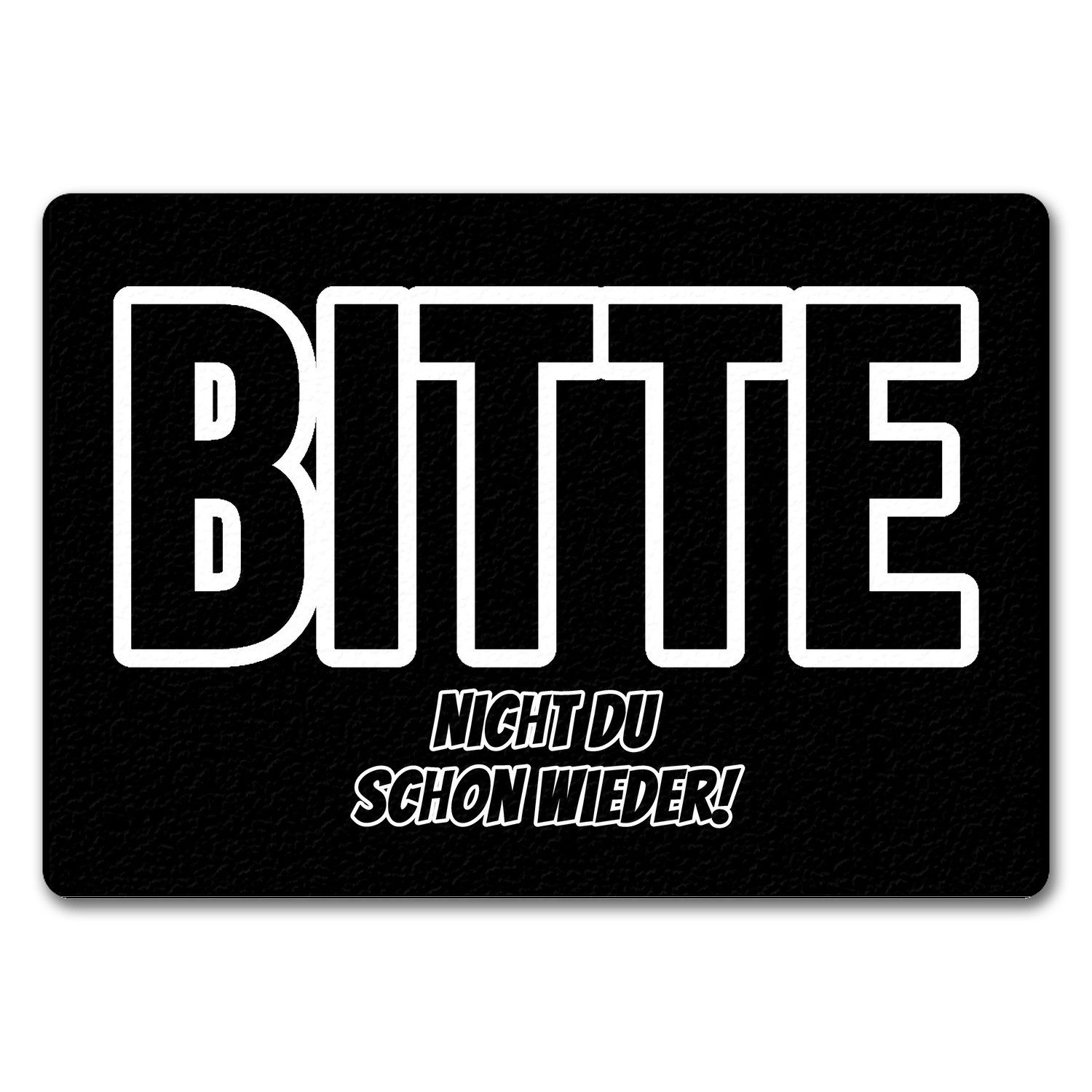 Fußmatte Fußmatte in 35x50 cm ohne Rand mit Spruch Bitte nicht du schon
