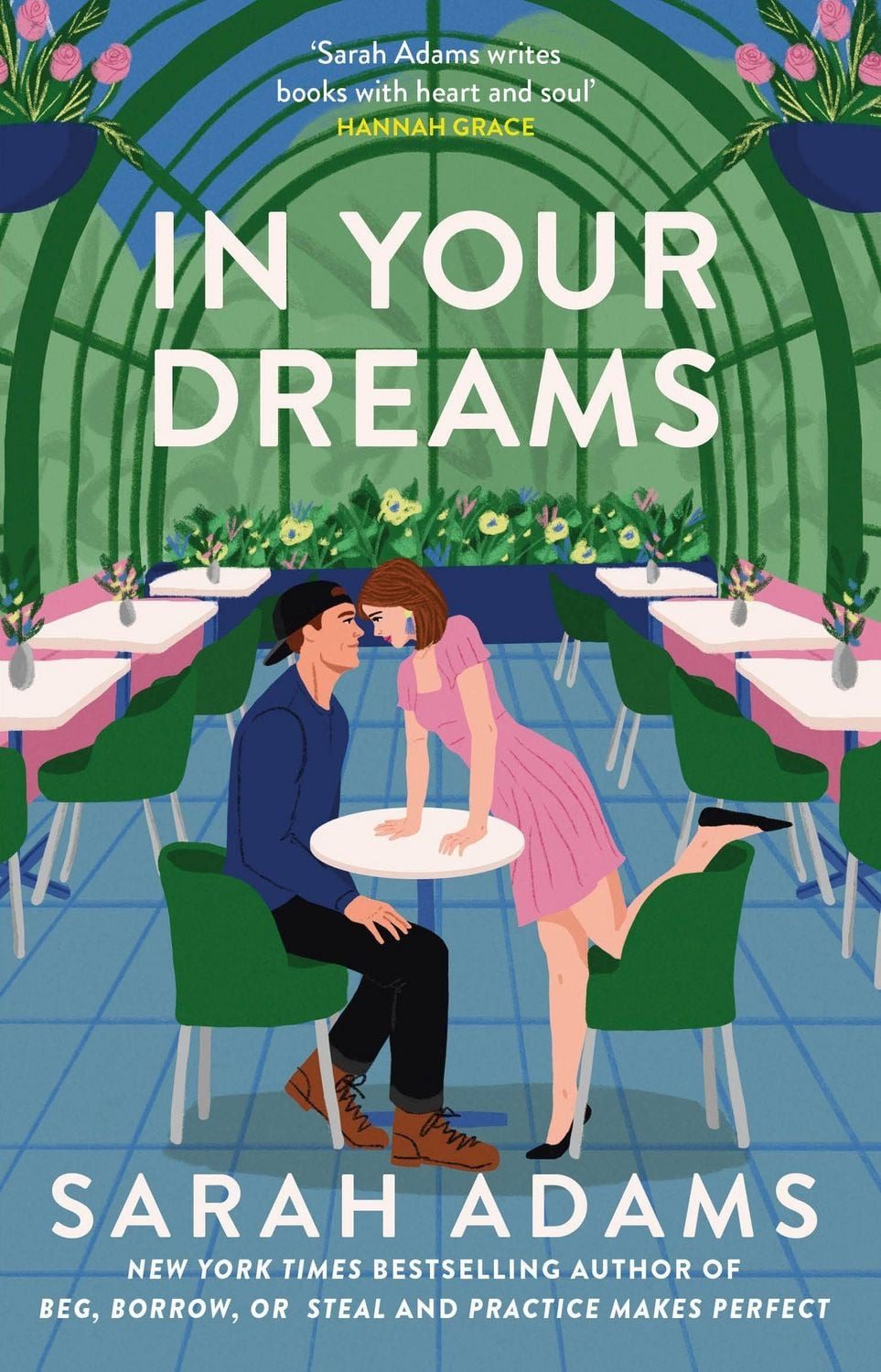 In Your Dreams / Sarah Adams, The perfect new friends-to-lovers, small town romance from the author of PRACTICE MAKES PERFECT!