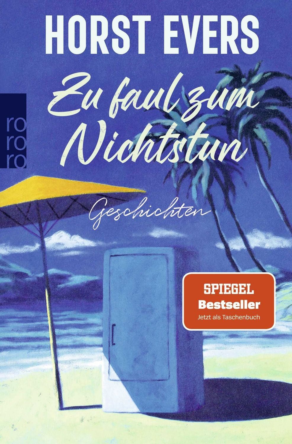 Zu faul zum Nichtstun / Horst Evers