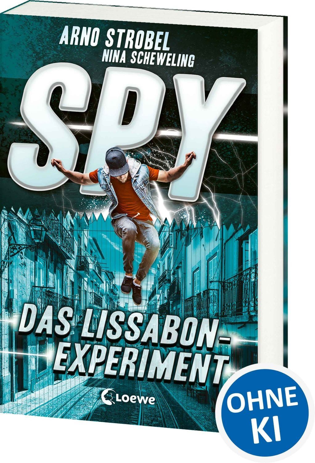 Jugendbuch SPY (Band 5) - Das Lissabon-Experiment Spannender Agenten-Roman für Ju Arno Strobel, Nina Scheweling
