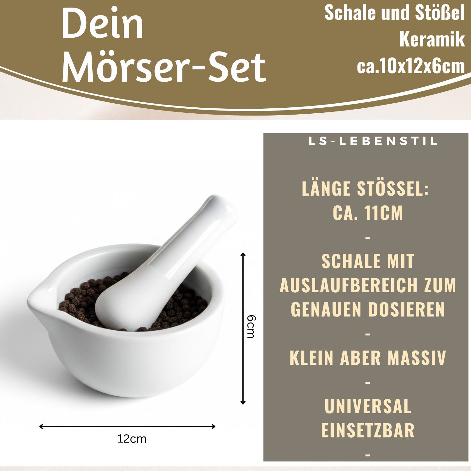 LS-LebenStil Mörser Keramik Gewürzmörser mit Stößel Set Weiß Ø 12cm, (Ideal für frisch gemahlene Gewürze Kräuter Kräuter-Mühle, 2-tlg., perfekt auch als Zerkleinerer für Tabletten Medikamente)