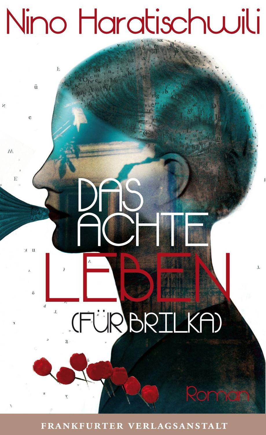Das achte Leben (Für Brilka) / Nino Haratischwili