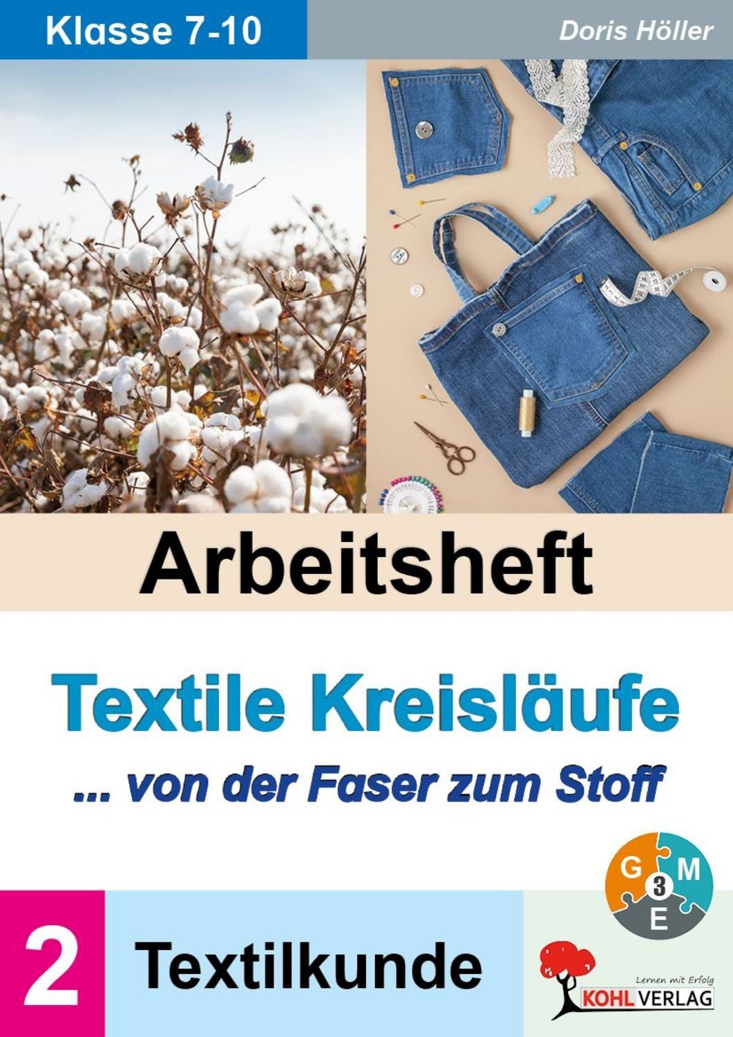Arbeitsheft Textile Kreisläufe / Textilkunde (Band 2) / Doris Höller