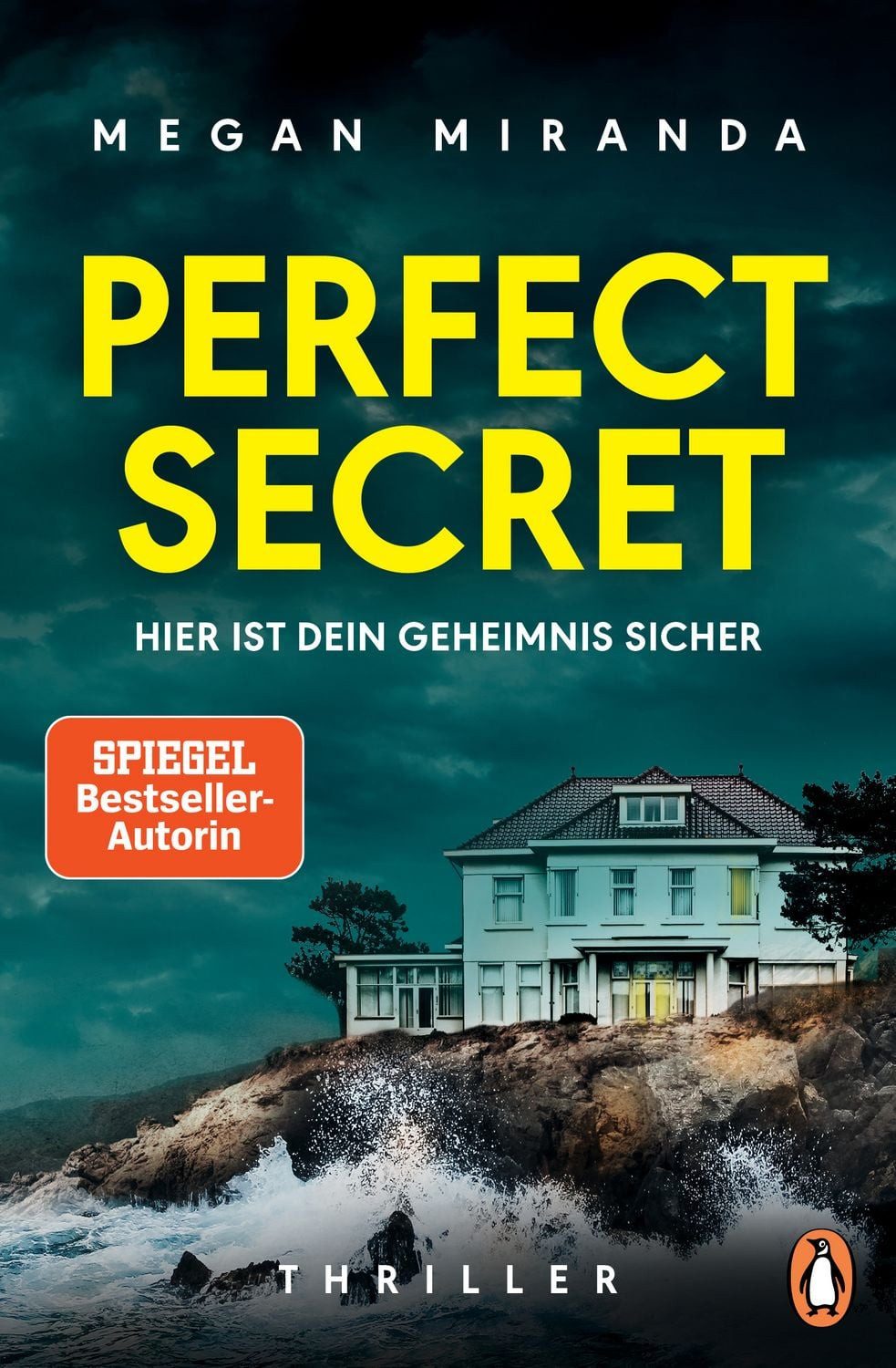 Perfect Secret – Hier ist Dein Geheimnis sicher / Megan Miranda