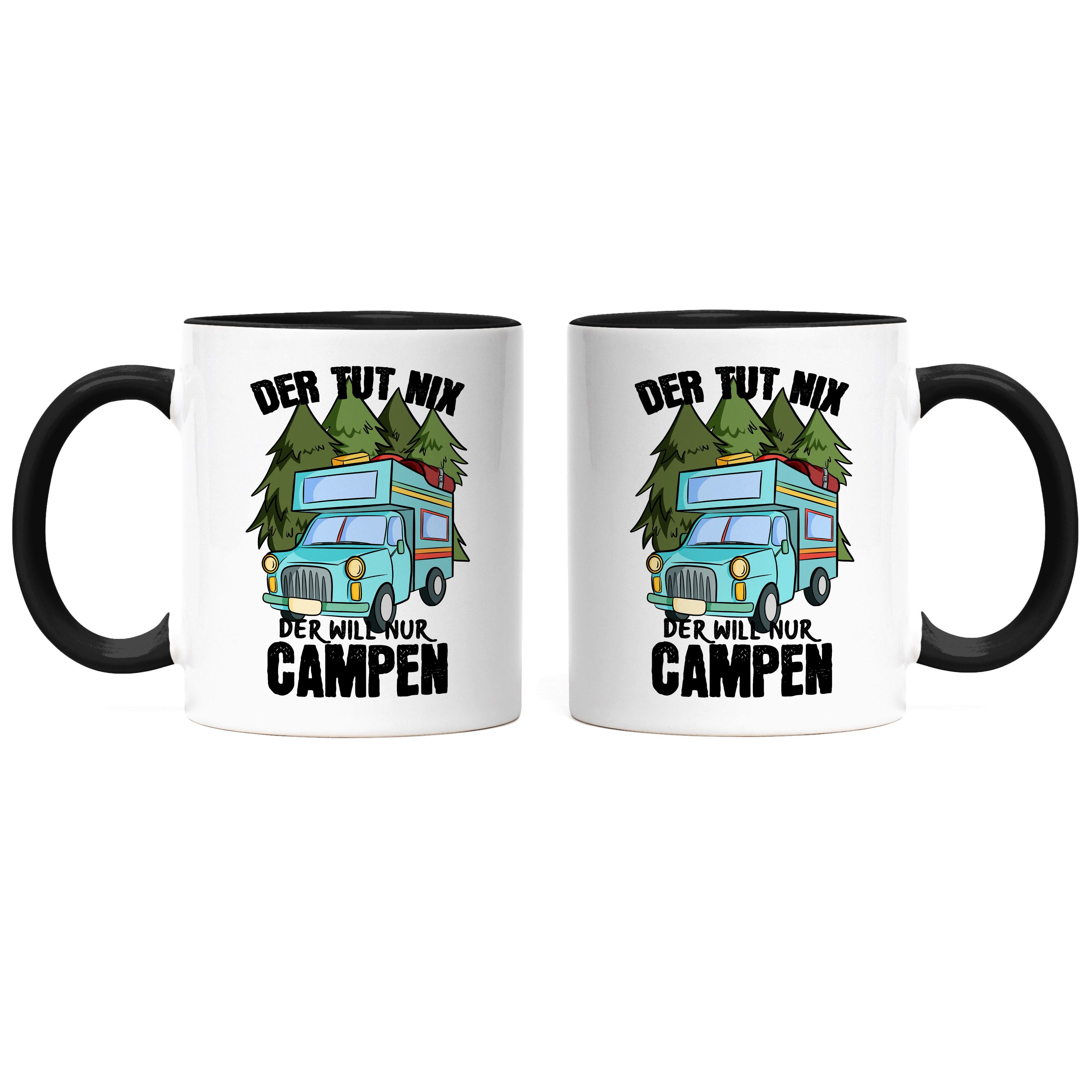 der Camping Tasse Geschenk Hey!Print Tasse will Keramik Spruch Schwarz für Womo, nix Wohnmobil tut nur Campen Camper mit Der Tasse