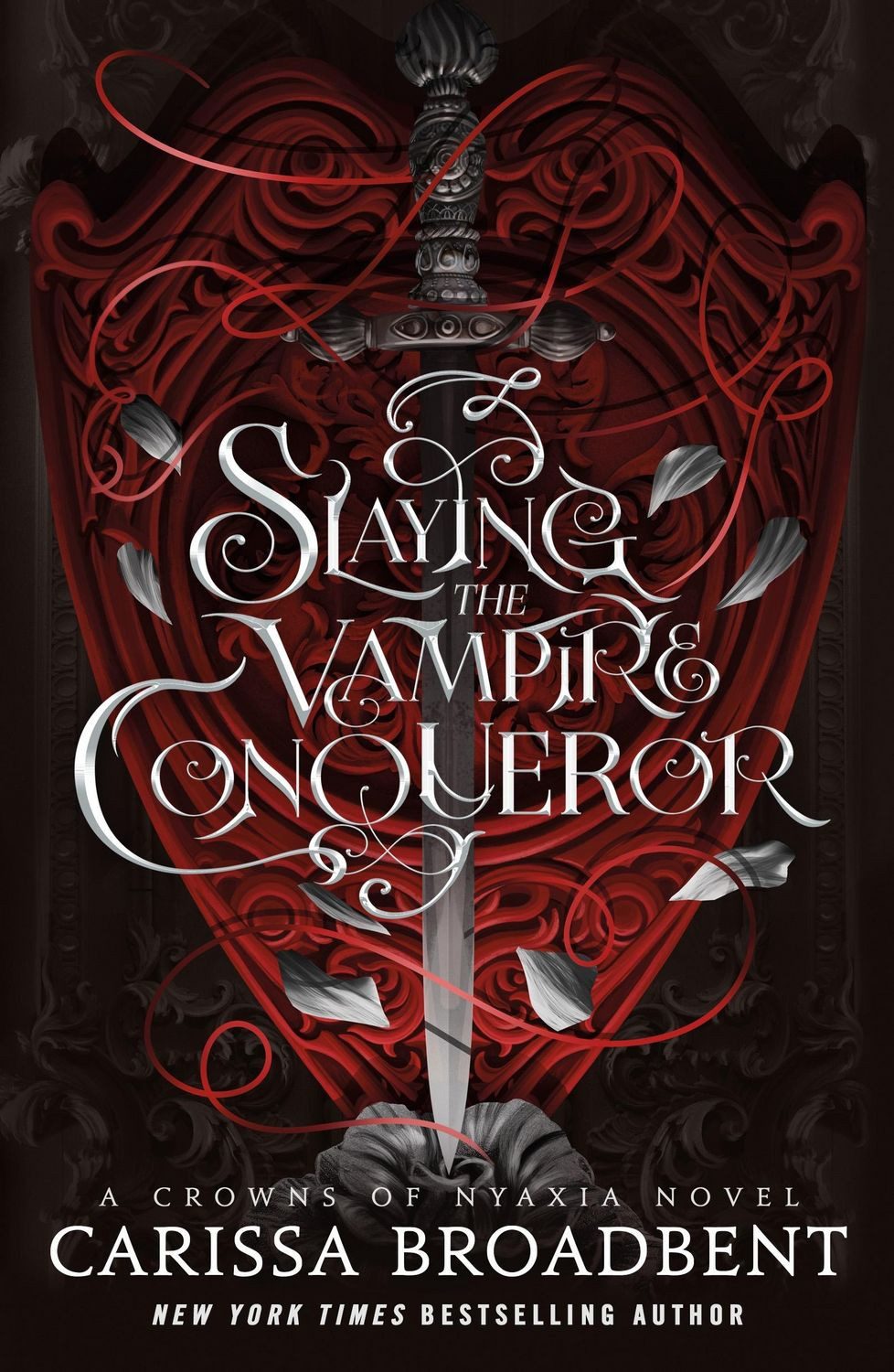 Slaying the Vampire Conqueror / Carissa Broadbent, A Crowns of Nyaxia Novel