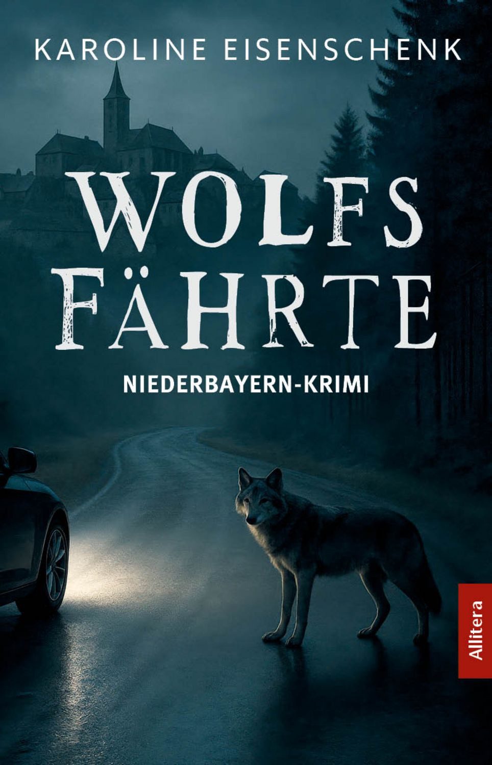 Wolfsfährte / Karoline Eisenschenk