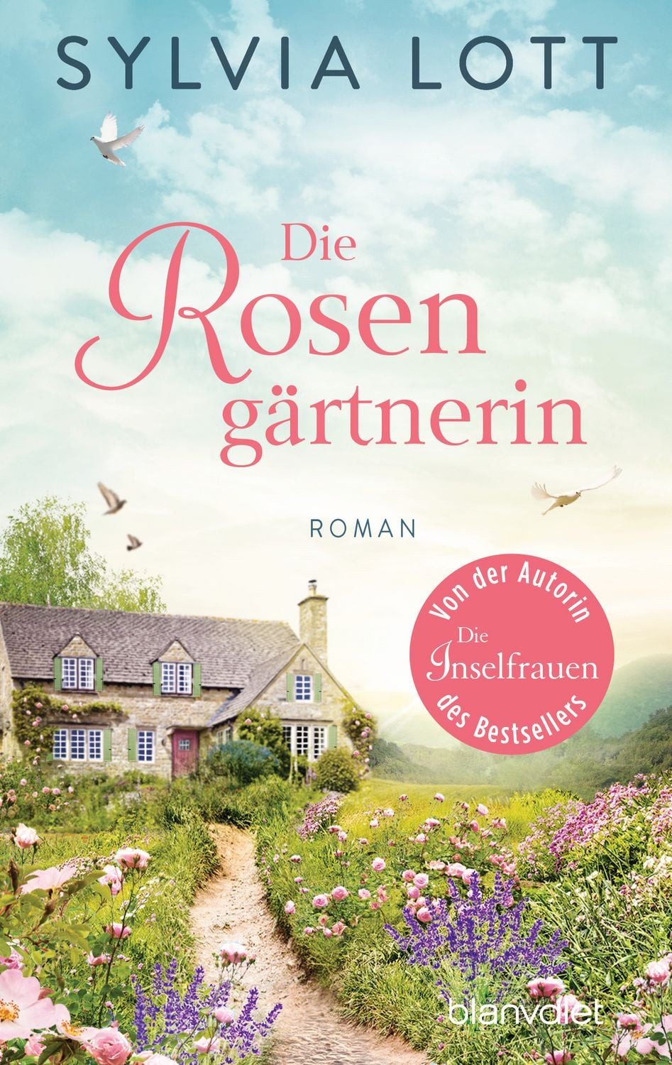 Die Rosengärtnerin / Sylvia Lott, Roman