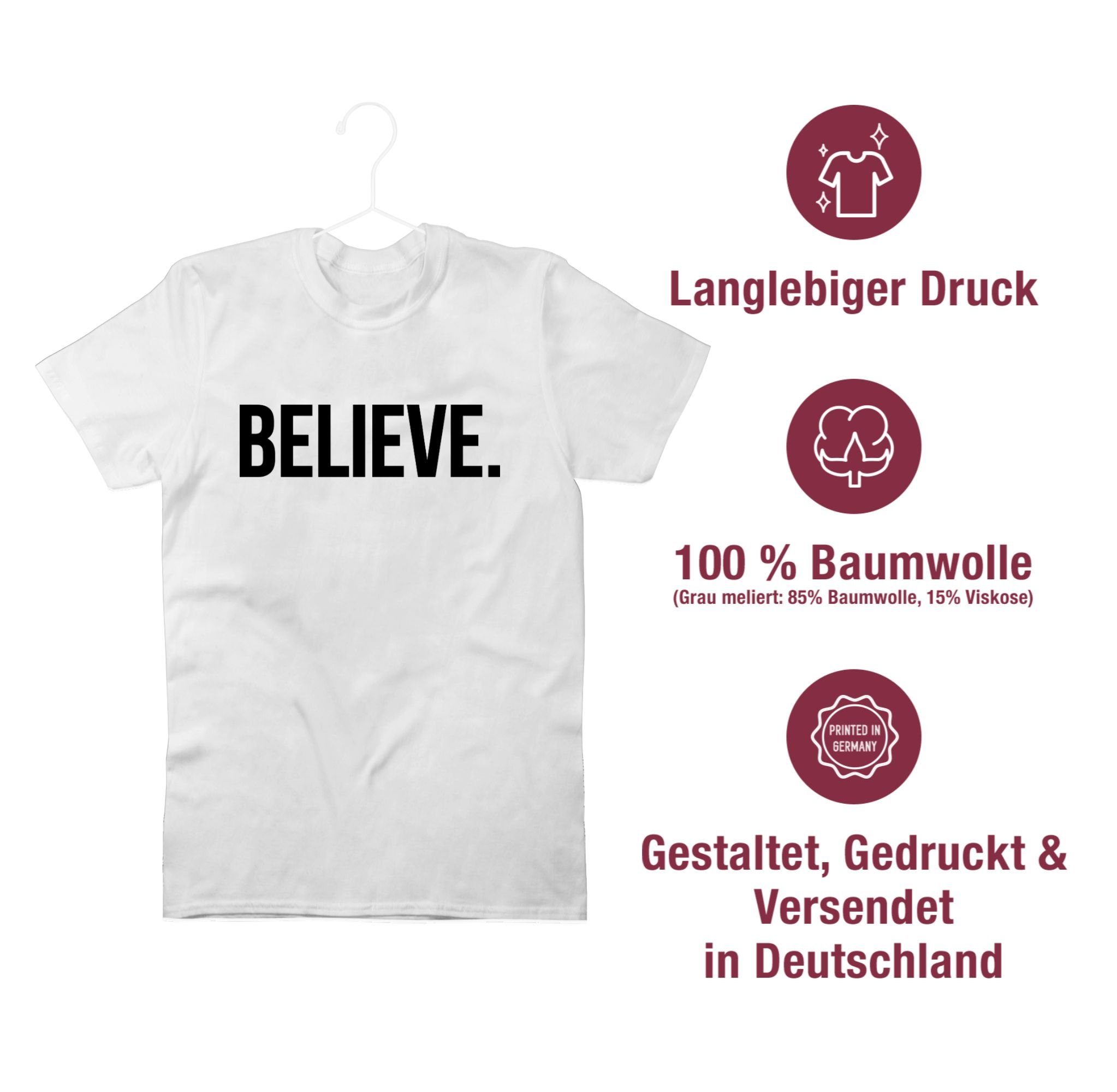 Believe Glauben Shirtracer 1 Weiß Glaube Statement Religion T-Shirt