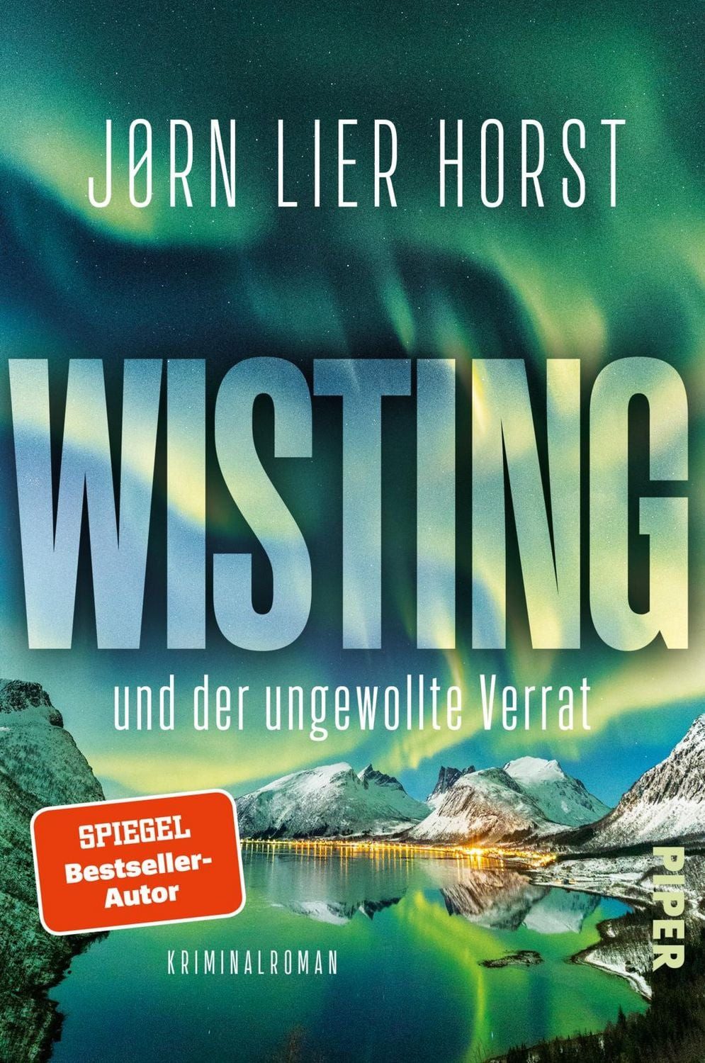 Wisting und der ungewollte Verrat / Jørn Lier Horst