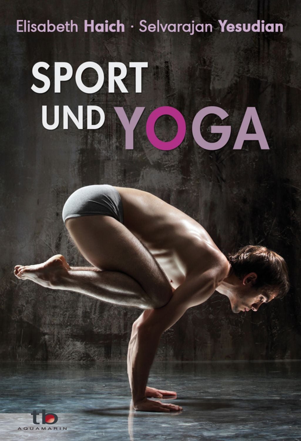Sport und Yoga / Elisabeth Haich, Selvarajan Yesudian