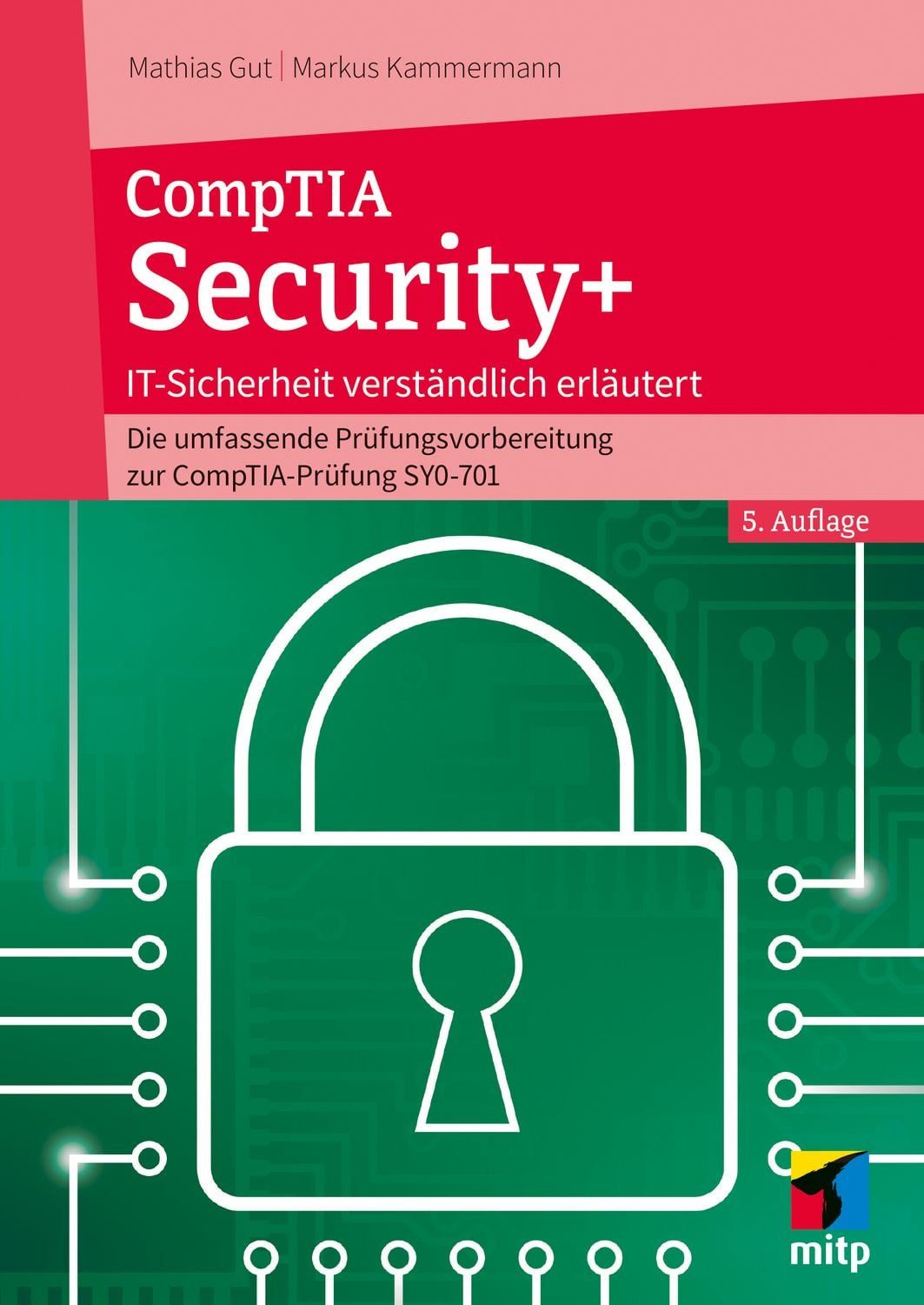 CompTIA Security+ IT-Sicherheit verständlich erklärt -Die umfassende P ...