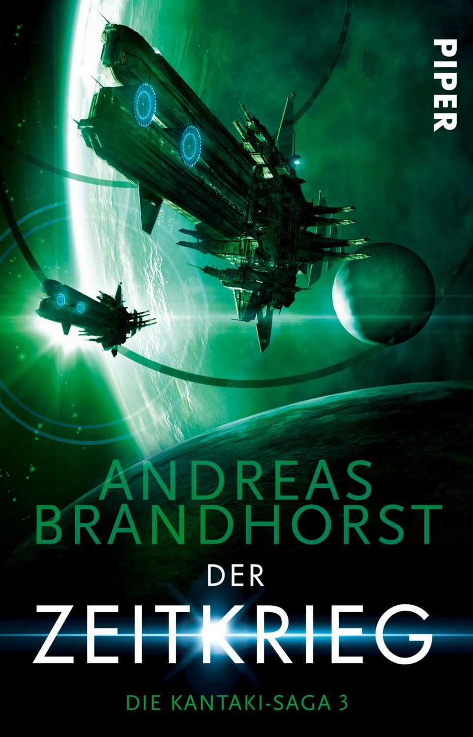 Der Zeitkrieg / Andreas Brandhorst, Die Kantaki-Saga 3