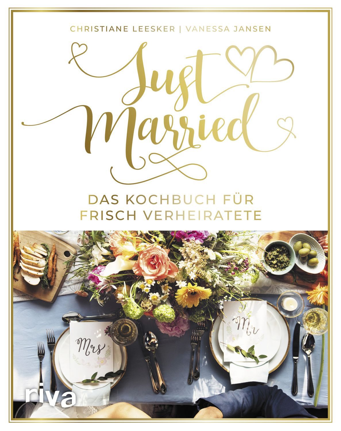 Just married – Das Kochbuch für frisch Verheiratete / Vanessa Jansen, Christiane Leesker