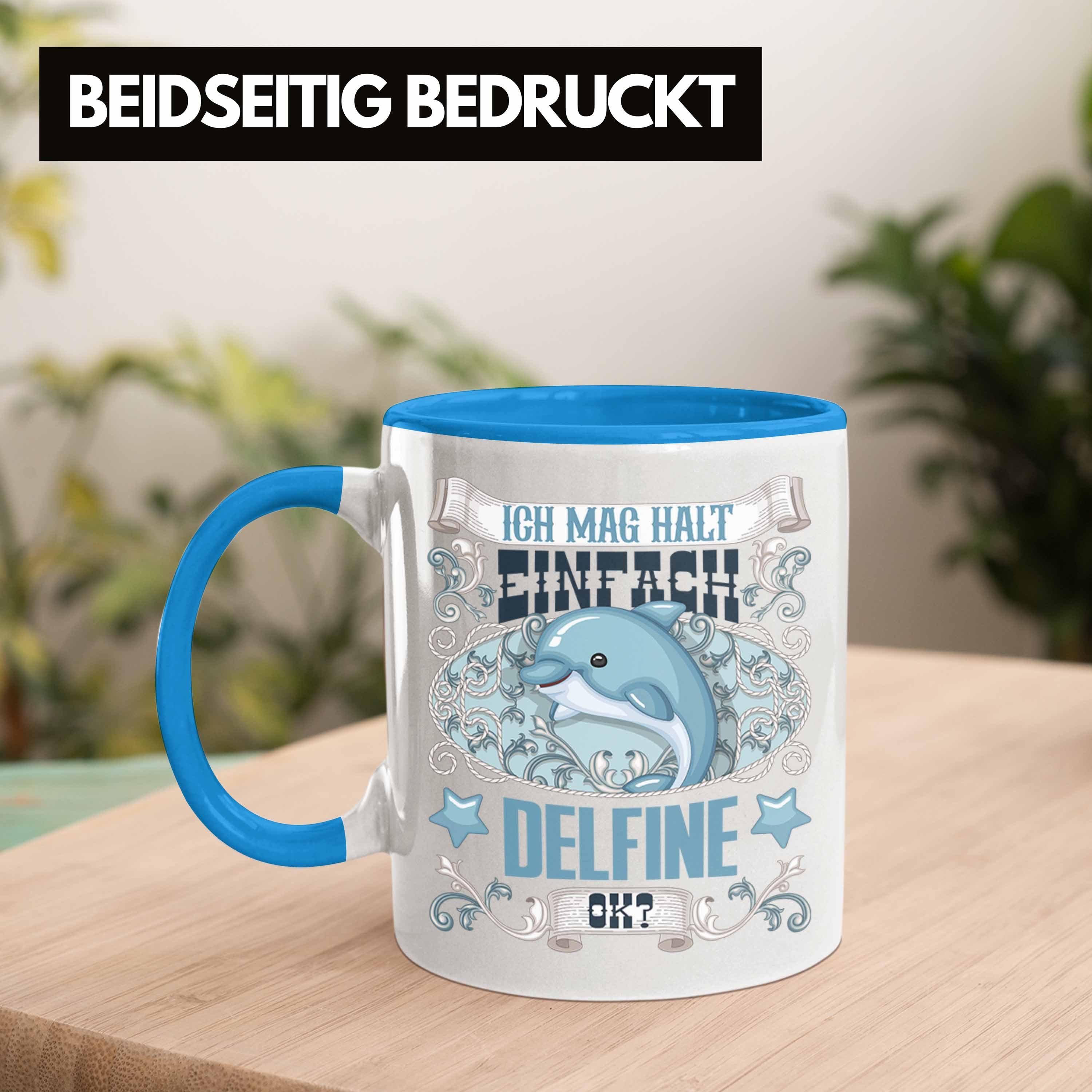 Mädchen Trendation Delfine Geschenk Tasse Delfinliebhaber Geschenkidee Tasse Spruch Blau