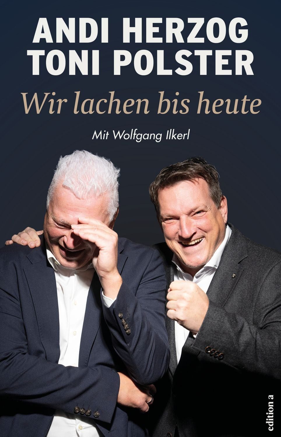 Wir lachen bis heute / Andi Herzog, Toni Polster