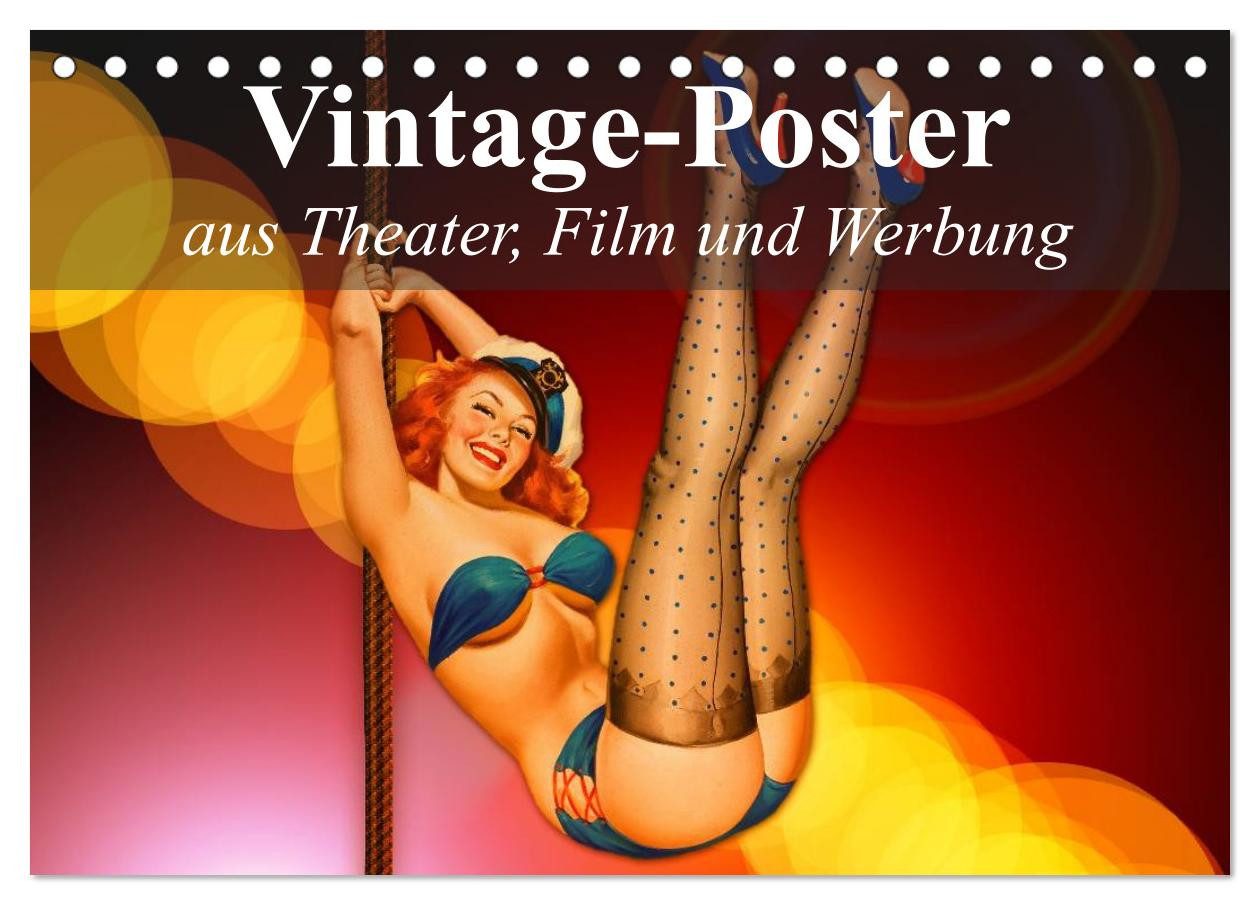 CALVENDO Wandkalender Vintage-Poster aus Theater, Film und Werbung (Tischkalender 2027 DIN A