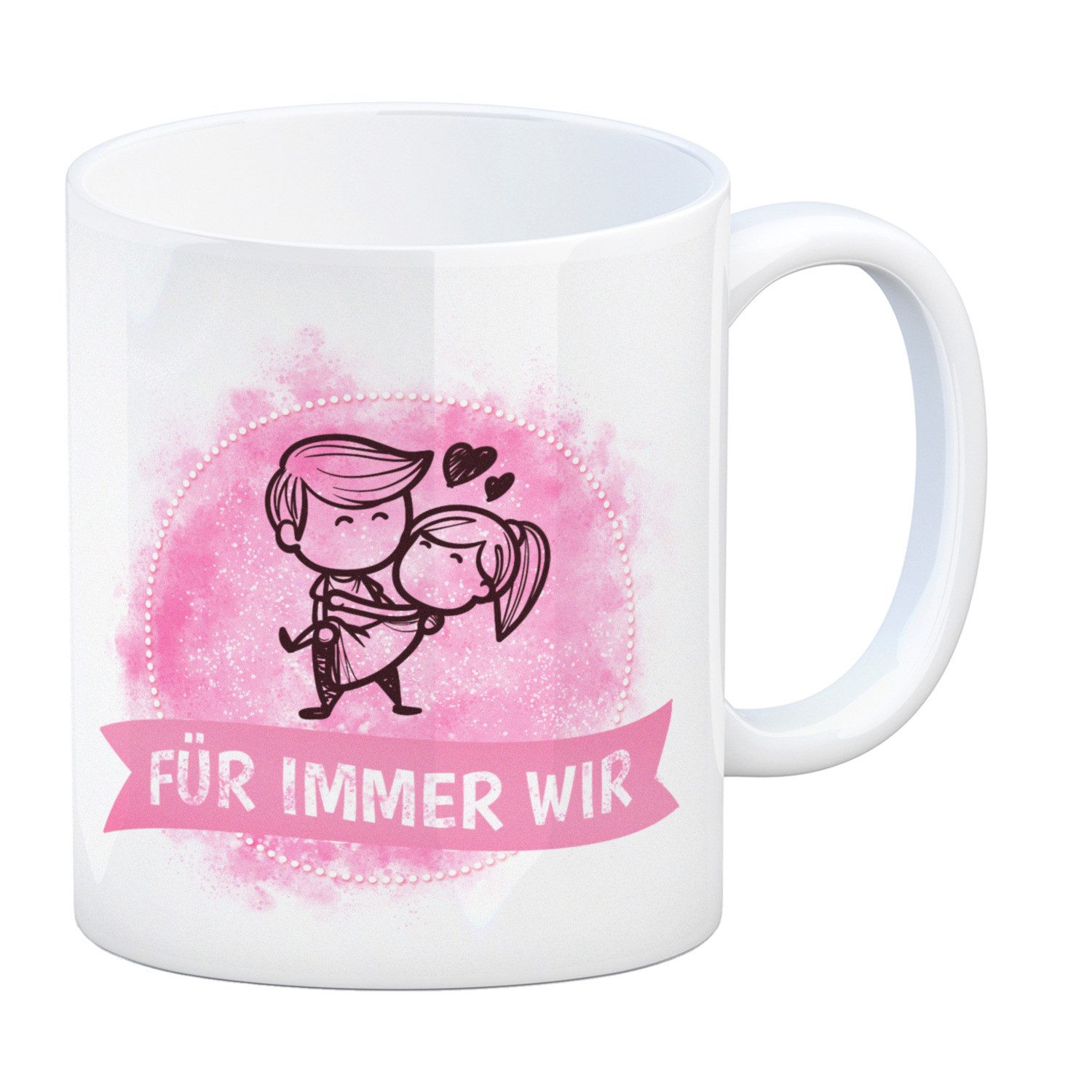 Tasse Kaffeebecher mit Spruch: Für immer wir Kaffeetasse Tasse
