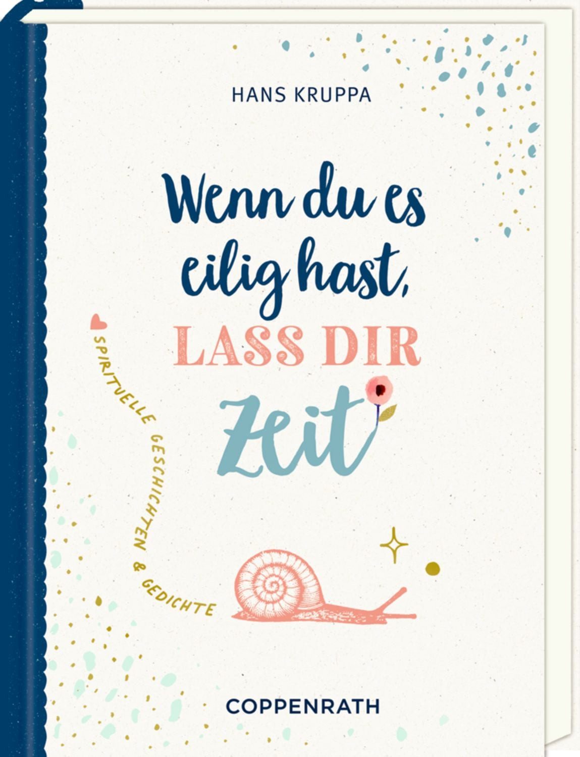 Wenn du es eilig hast, lass dir Zeit / Hans Kruppa