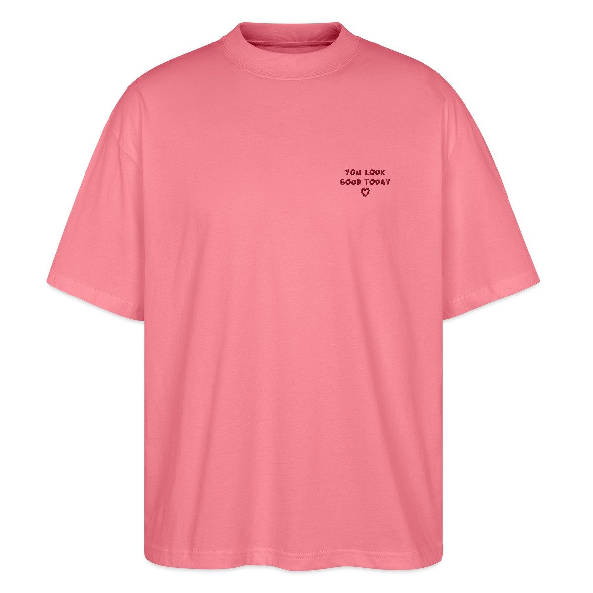 T-Shirt You Look Good Today Positiver Spruch Mit Herz Oversize Unisex T-Shirt