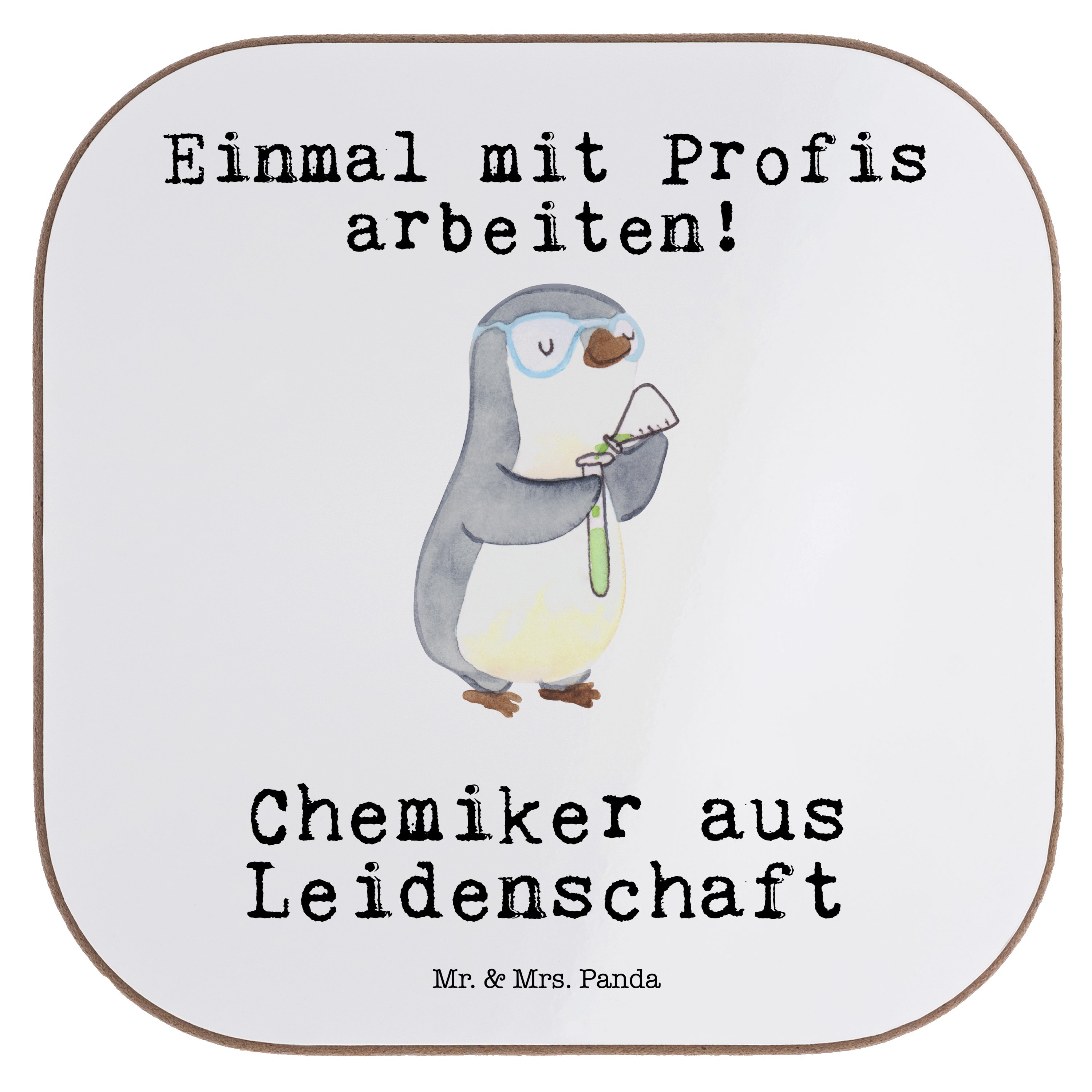 Mr. & Mrs. Panda Getränkeuntersetzer Chemiker aus Leidenschaft - Weiß - Geschenk, Danke, Wissenschaftler, 1-tlg.