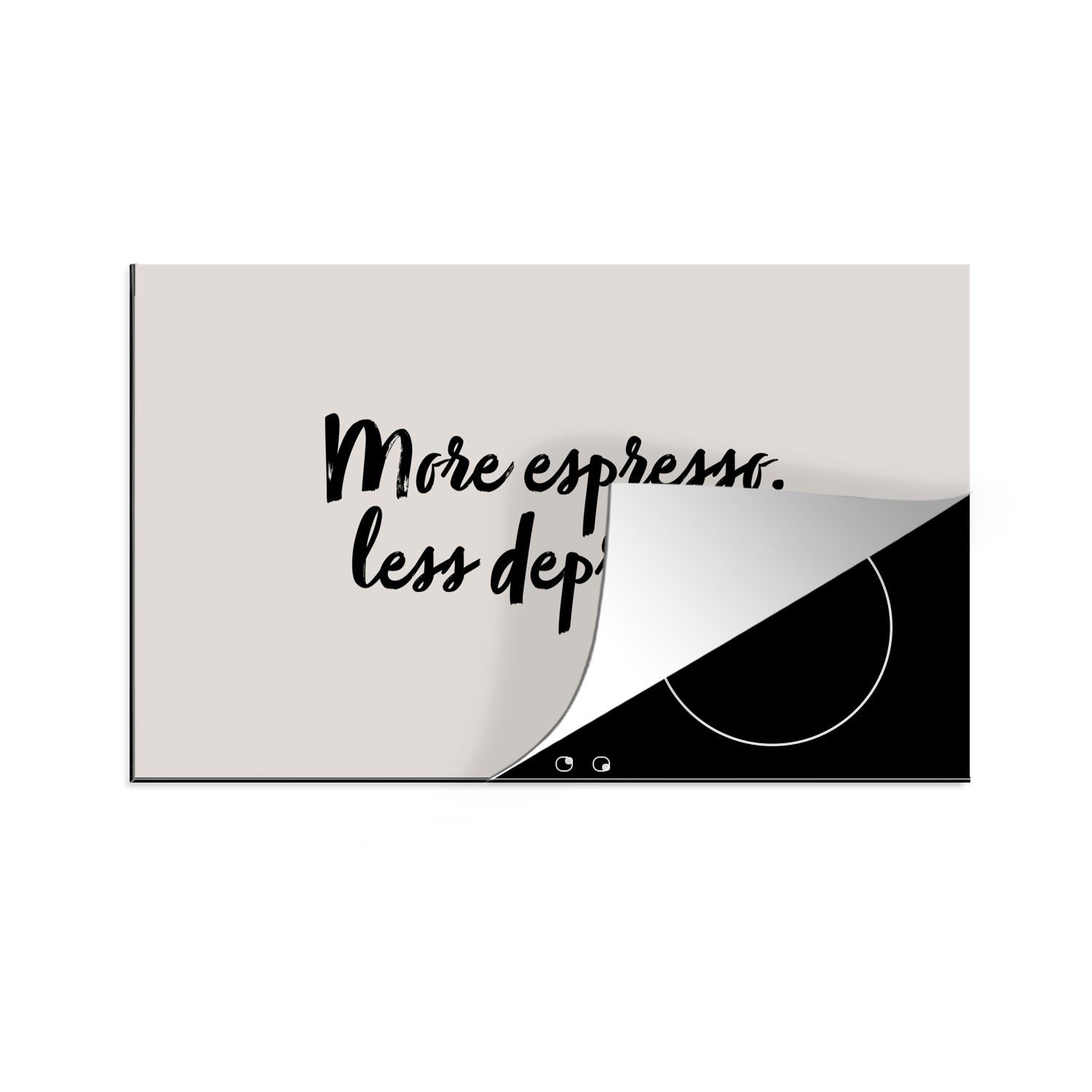 MuchoWow Herdblende-/Abdeckplatte Mehr Espresso weniger Depresso - Kaffee - Induktionskochfeld -, Vinyl, (1 tlg), 83x51 cm, Ceranfeldabdeckung, Arbeitsplatte für küche