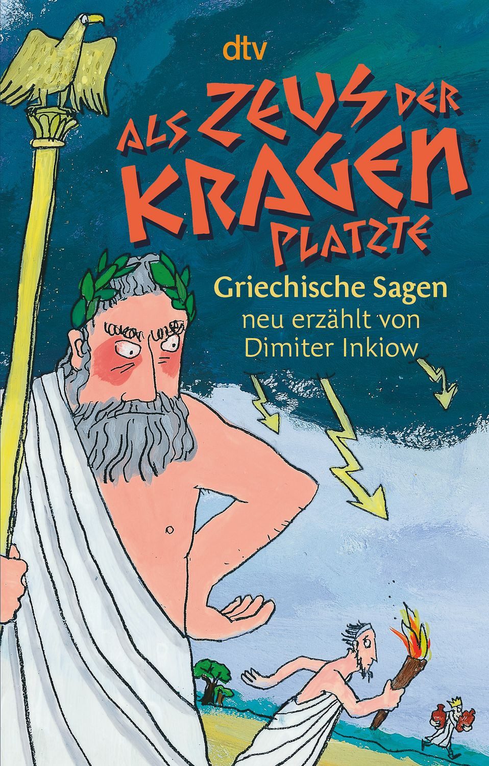 Als Zeus der Kragen platzte / Dimiter Inkiow