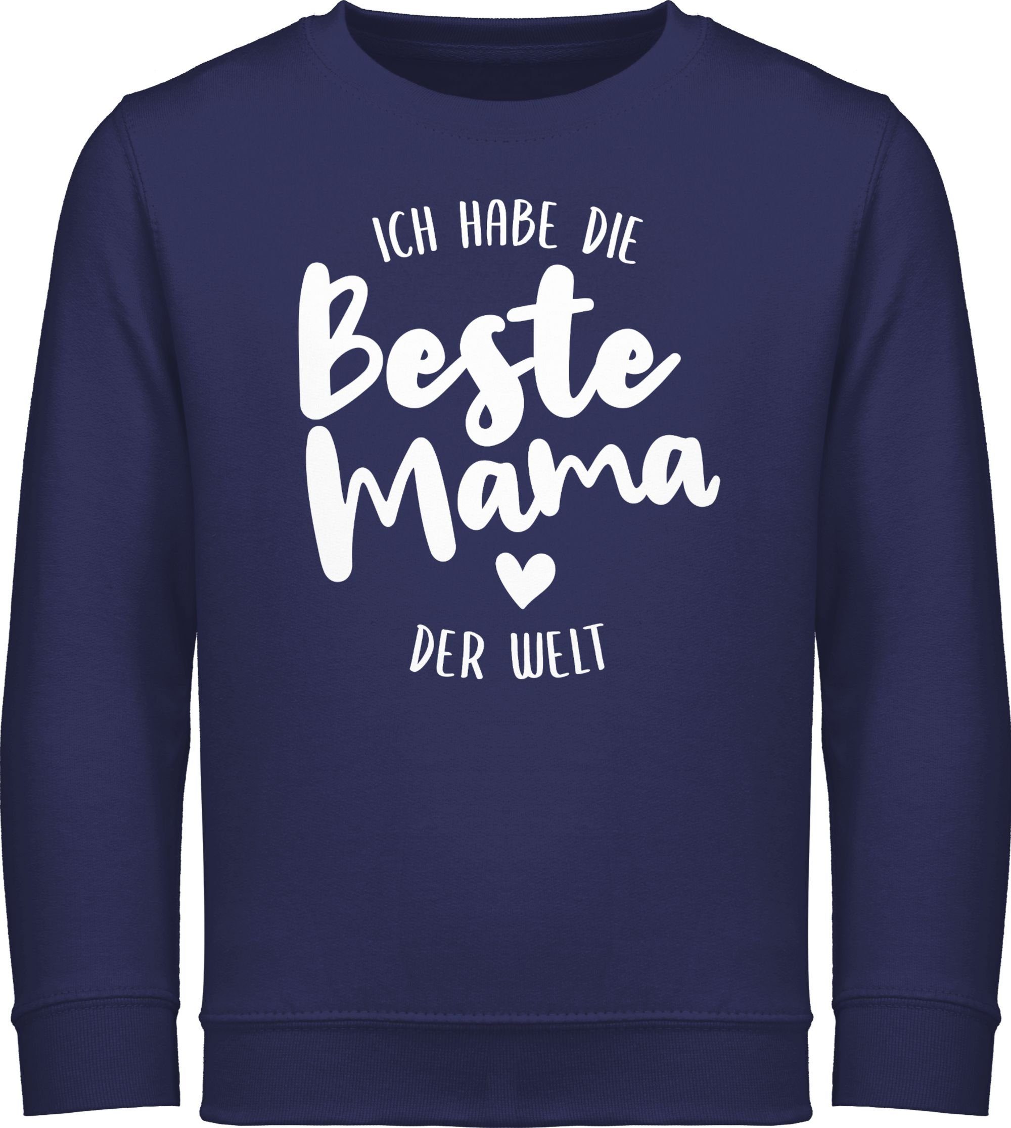 Shirtracer Sweatshirt Ich habe die beste Mama der Welt Muttertagsgeschenk 3 Navy Blau