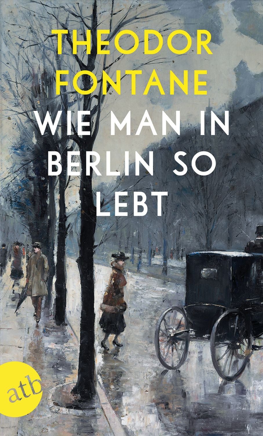 Wie man in Berlin so lebt / Theodor Fontane