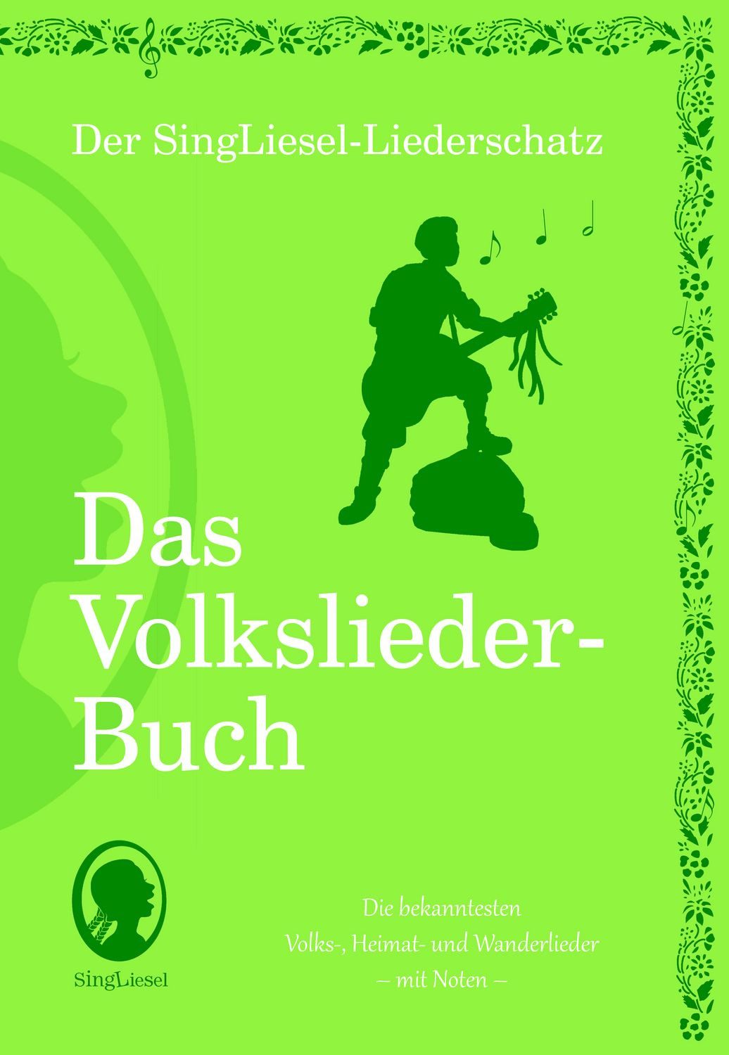 Ratgeber Die schönsten Volkslieder - Das Liederbuch Der SingLiesel-Liederschatz diverse