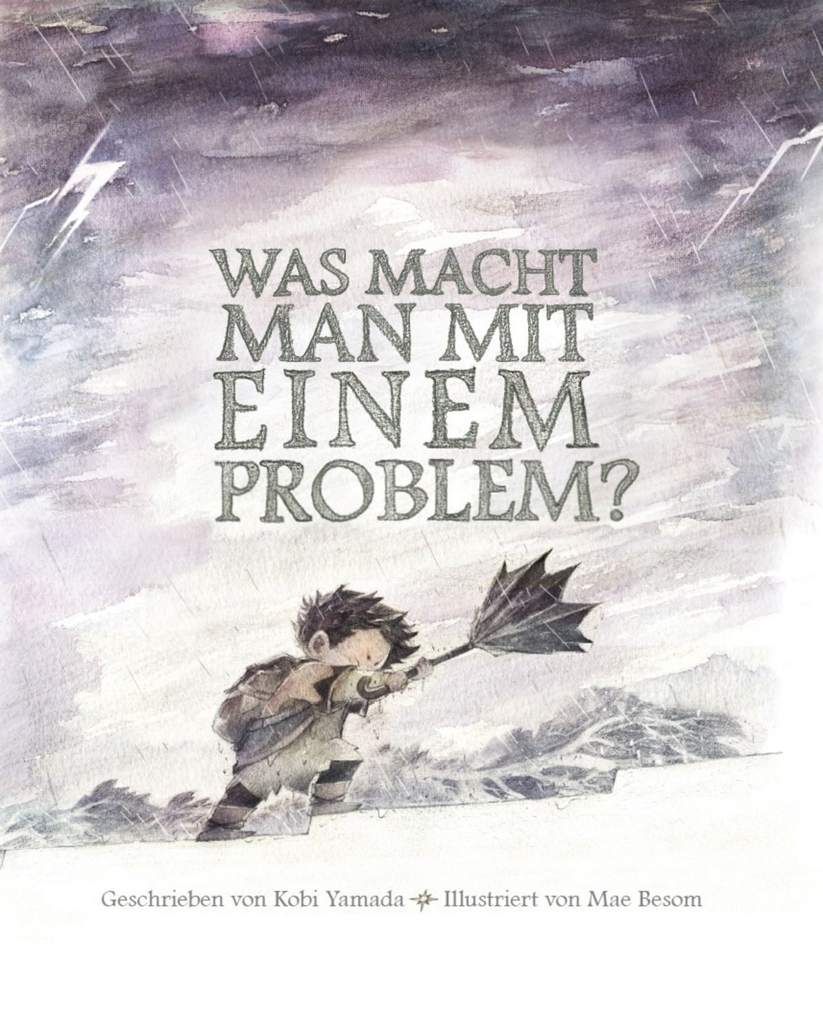Was macht man mit einem Problem? / Kobi Yamada